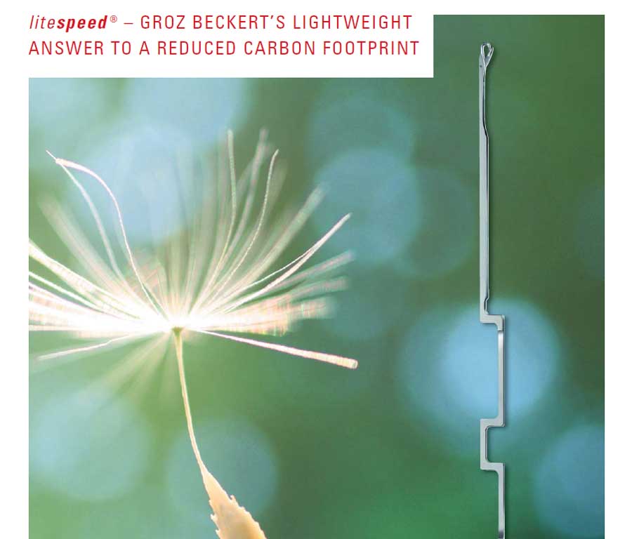 litespeed Â® - GROZ BECKERT'S LIGHTWEIGHT ANSWER TO A REDUCED CARBON FOOTPRINT